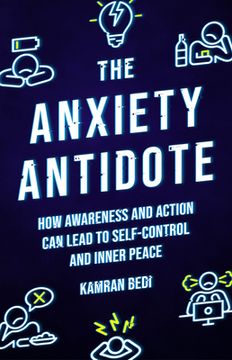 portada The Anxiety Antidote: How Awareness and Action can Lead to Self-Control and Inner Peace (en Inglés)