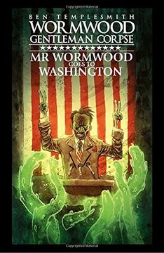 portada Wormwood, Gentleman Corpse: Mr. Wormwood Goes to Washington (en Inglés)