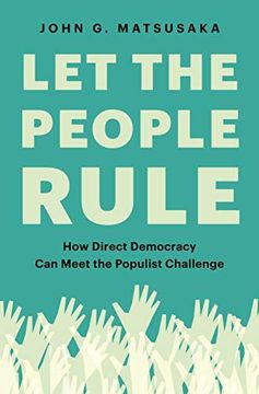 portada Let the People Rule: How Direct Democracy can Meet the Populist Challenge 