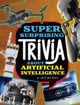 portada Super Surprising Trivia about Artificial Intelligence (en Inglés)