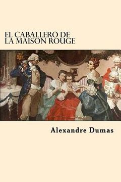portada El Caballero De La Maison Rouge (Spanish Edition) (in Spanish)