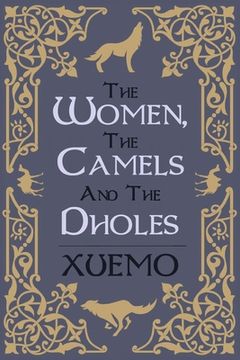 portada The Women, the Camels and the Dholes (en Inglés)