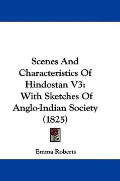 portada scenes and characteristics of hindostan v3: with sketches of anglo-indian society (1825) (in English)