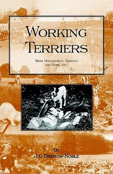 portada working terriers - their management, training and work, etc. (en Inglés)