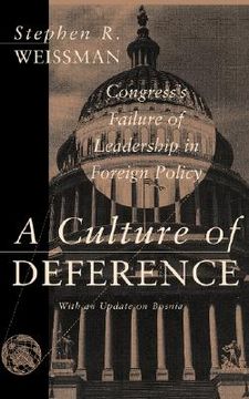 portada a culture of deference: congress' failure of leadership in foreign policy (en Inglés)