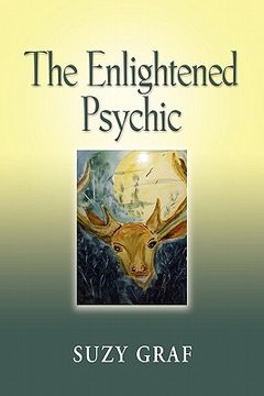 portada the enlightened psychic: unlocking the creative juice from within (en Inglés)
