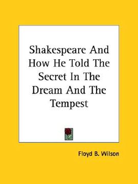 portada shakespeare and how he told the secret in the dream and the tempest (en Inglés)