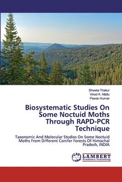 portada Biosystematic Studies On Some Noctuid Moths Through RAPD-PCR Technique