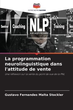 portada La programmation neurolinguistique dans l'attitude de vente (in French)