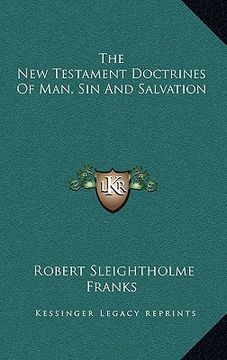 portada the new testament doctrines of man, sin and salvation