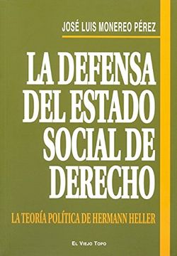 portada La Defensa del Estado Social de Derecho: La Teoría Política de Hermann Heller (in Spanish)