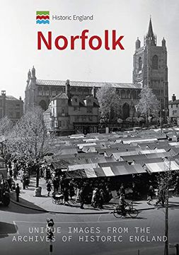 portada Historic England: Norfolk: Unique Images from the Archives of Historic England (en Inglés)