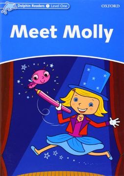 portada Dolphin Readers: Level 1: 275-Word Vocabulary Meet Molly (Dolphin Readers Level One) 
