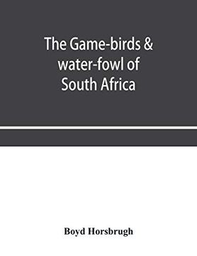 portada The Game-Birds & Water-Fowl of South Africa (in English)