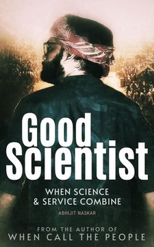 portada Good Scientist: When Science and Service Combine