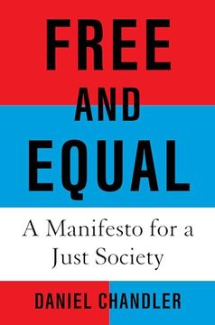 portada Free and Equal: A Manifesto for a Just Society (en Inglés)