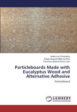 portada Particleboards Made with Eucalyptus Wood and Alternative Adhesive: Particleboard