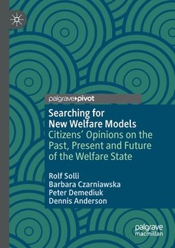 portada Searching for New Welfare Models: Citizens' Opinions on the Past, Present and Future of the Welfare State (in English)