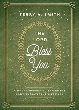 portada The Lord Bless You: A 28-Day Journey to Experience God's Extravagant Blessings (en Inglés)