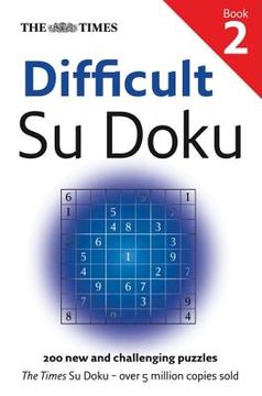 portada The Times Difficult Su Doku Book 2: 200 Challenging Puzzles from the Times (en Inglés)