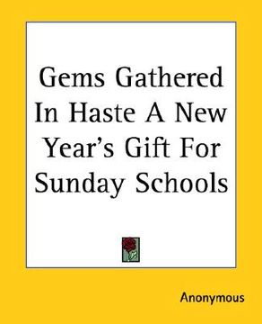 portada gems gathered in haste a new year's gift for sunday schools