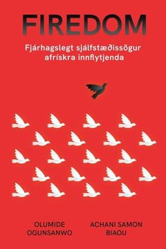 portada Firedom: Fjárhagslegt Sjálfstæðissögur Afrískra Innflytjenda (en Icelandic)