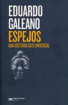 portada Espejos. Una Historia Casi Universal (in Spanish)