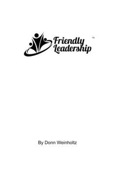 portada Friendly Leadership: Humanely Influencing Others (in English)
