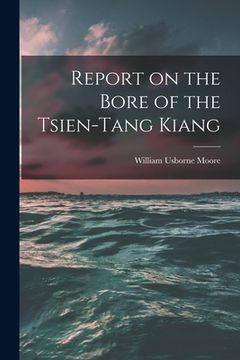 portada Report on the Bore of the Tsien-tang Kiang (en Inglés)