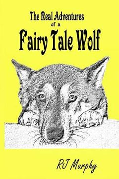 portada The Real Adventures of a Fairy Tale Wolf (en Inglés)