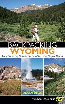 portada Backpacking Wyoming: From Towering Granite Peaks to Steaming Geyser Basins (en Inglés)