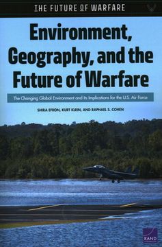 portada Environment, Geography, and the Future of Warfare: The Changing Global Environment and Its Implications for the U.S. Air Force (en Inglés)
