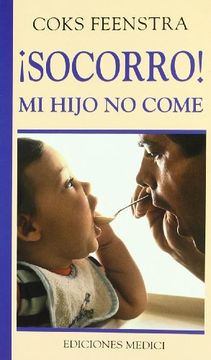 portada Socorro! Mi Hijo no Come (in Spanish)
