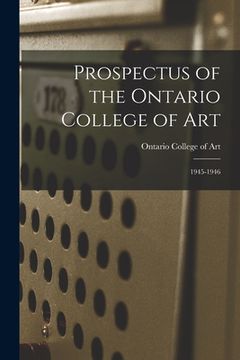 portada Prospectus of the Ontario College of Art: 1945-1946 (en Inglés)