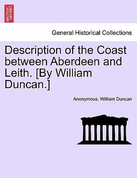portada description of the coast between aberdeen and leith. [by william duncan.] (en Inglés)