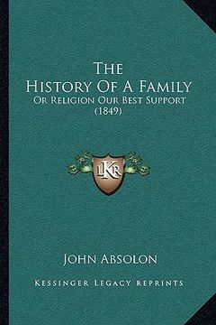 portada the history of a family: or religion our best support (1849)