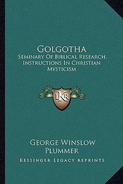 portada golgotha: seminary of biblical research, instructions in christian mysticism