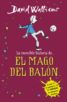 portada La Increíble Historia De. El Mago del Balón (Colección David Walliams) (in Spanish)