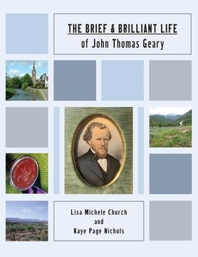 portada The Brief and Brilliant Life of John Thomas Geary (en Inglés)
