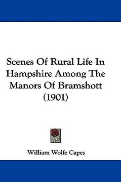 portada scenes of rural life in hampshire among the manors of bramshott (1901) (en Inglés)