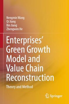 portada Enterprises’ Green Growth Model and Value Chain Reconstruction: Theory and Method (en Inglés)