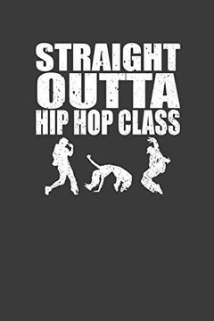 portada Straight Outta hip hop Class: Dance Troupe Music Lover Gift
