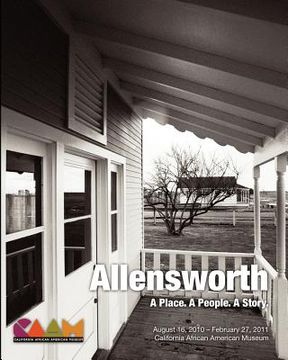 portada allensworth: a place. a people. a story. (en Inglés)