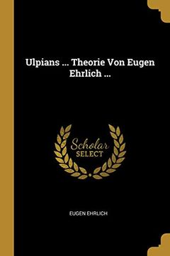 portada Ulpians ... Theorie Von Eugen Ehrlich ... (en Alemán)