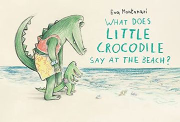 portada What Does Little Crocodile Say at the Beach? (en Inglés)