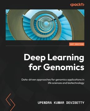 portada Deep Learning for Genomics: Data-driven approaches for genomics applications in life sciences and biotechnology (in English)
