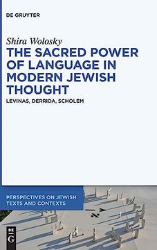 portada The Sacred Power of Language in Modern Jewish Thought Levinas, Derrida, Scholem (en Inglés)