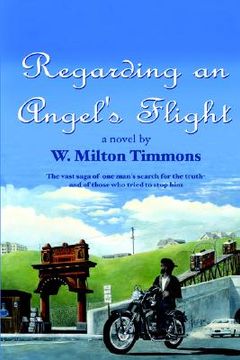 portada regarding an angel's flight: the vast saga of one man's search for the truth - and of those who tried to stop him (en Inglés)