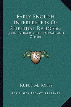 portada early english interpreters of spiritual religion: john everard, giles randall and others (en Inglés)