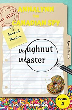 portada Annalynn the Canadian Spy: Doughnut Disaster (Atcs) (in English)